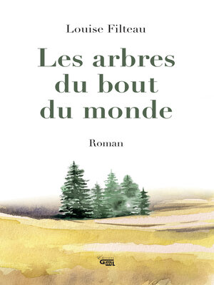 cover image of Les arbres du bout du monde